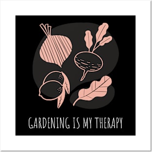 Gardening Is My Therapy Garden Lovers Posters and Art